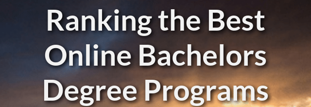 Ranking the Best Online Bachelors Degree Programs - Online College Plan